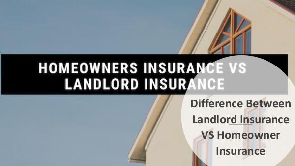 Difference between Landlord Insurance VS Homeowner
