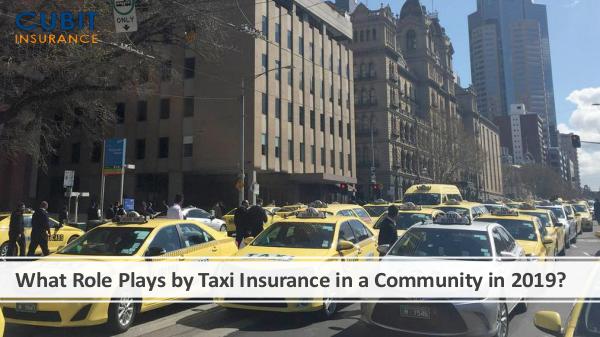 What Role Plays by Taxi Insurance in a Community i
