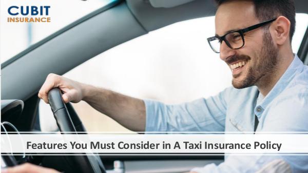 Features You Must Consider in A Taxi Insurance Pol