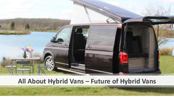 Rental Vans Can be Conversion for a Luxury Trip All About Hybrid Vans – Future of Hybrid Vans