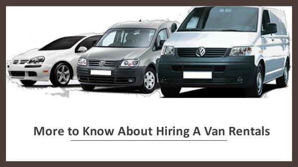 More to Know About Hiring A Van Rentals