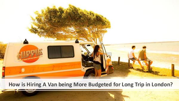 How is Hiring A Van being More Budgeted for Long T