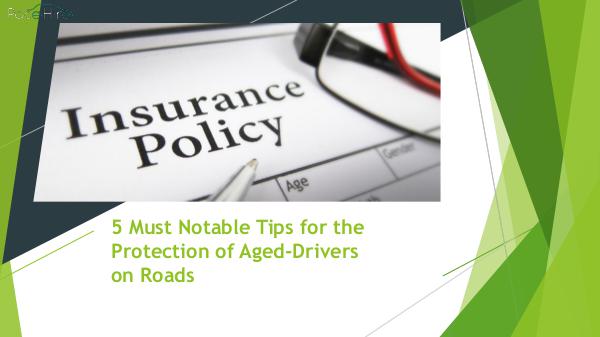 Some Options for Home-base Insurance 5 Notable Tips for the Protection of Aged Drivers