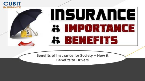 Benefits of Insurance for Society – How it benefits to Drivers Benefits of Insurance for Society – How it benefit