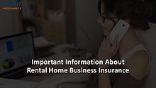 Important Information About Rental Home Business Insurance