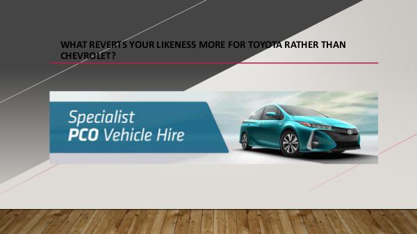 What reverts your likeness more for Toyota rather