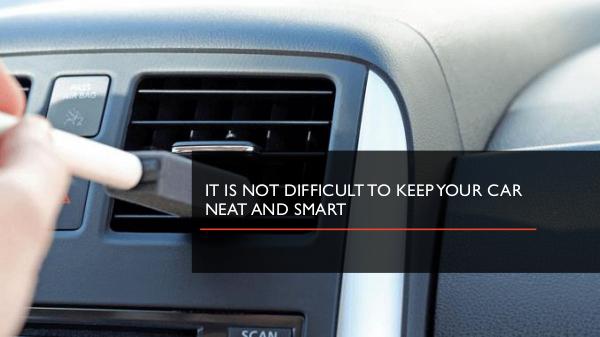 It is Not Difficult to Keep Your Car Neat and Smar