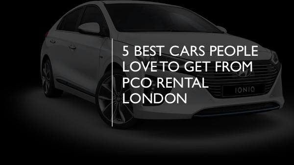 How can you protect yourself as a PCO car driver? 5 Best Cars People Love to Get from PCO Rental Lon