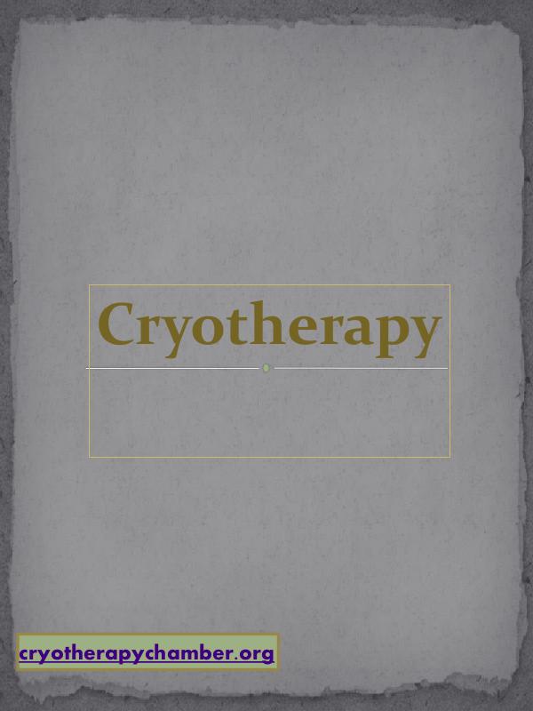 What is Cryotherapy? Benefits of Cryotherapy Cryotherapy
