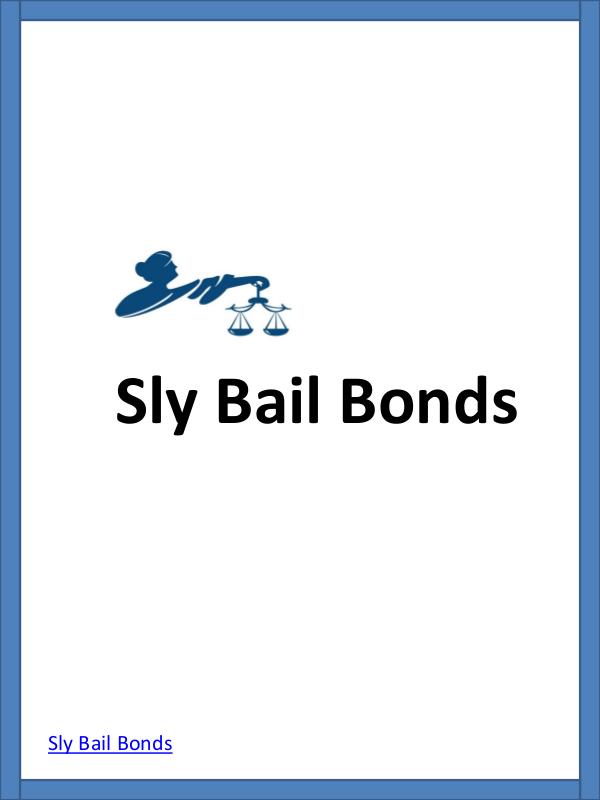 Sly Bail Bonds Part 1