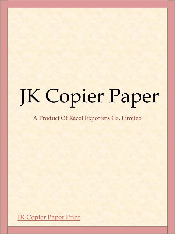 A4 Copy Paper Manufacturers in Thailand JK COPIER PAPER PRICE AT AFFORDABLE RATE