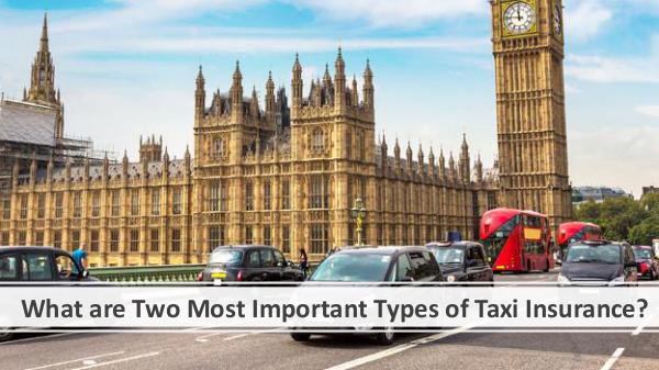 Why there is a need for a Taxi Insurance Policy? What are Two Most Important Types of Taxi Insuranc