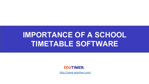 Importance of a School Timetable Software Importance of a School Timetable Software