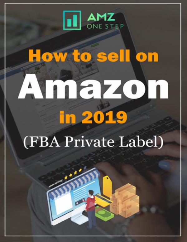 AMZ One Step How_to_sell_on_Amazon_in_2019_(FBA_Private_Label)