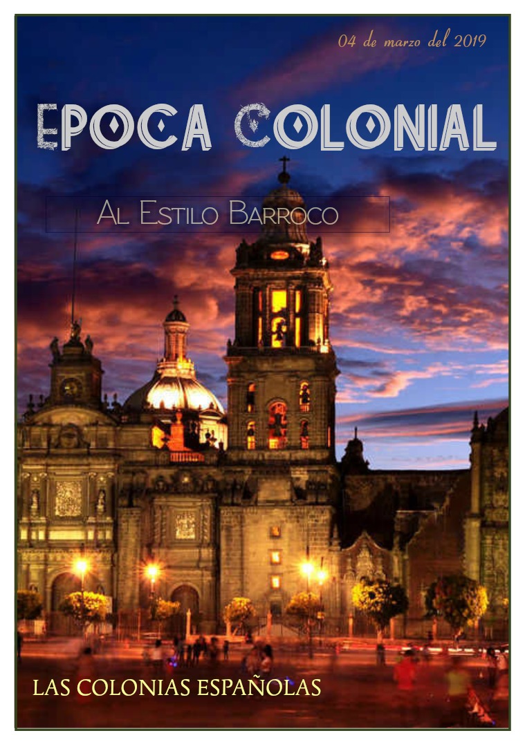 los colonias españolas ( al estilo barroco) Epoca colonial