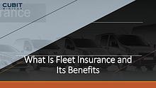 What Is Fleet Insurance and Its Benefits