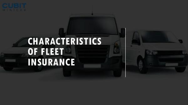 Characteristics of Fleet Insurance Characteristics of Fleet Insurance