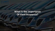 What Is the Importance Of Fleet Insurance