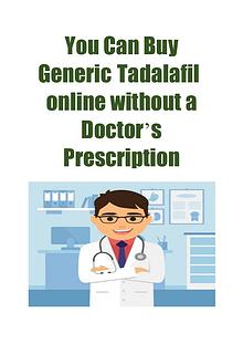 You Can Buy Generic Tadalafil online without a Doctor’s Prescription