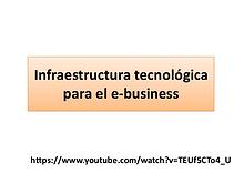 Infraestructura tecnológica para el e-business