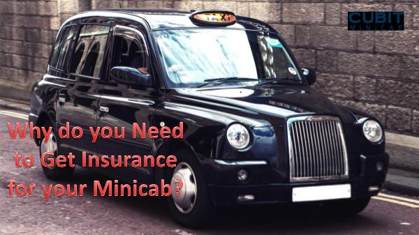 Why do you need to get insurance for your minicab? why do you need to get insurance for your minicb2