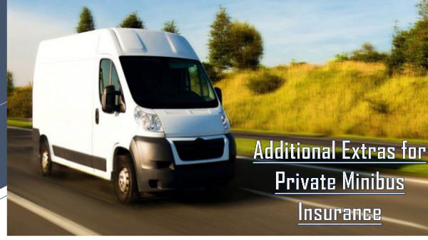 Additional Extras for Private Minibus Insurance