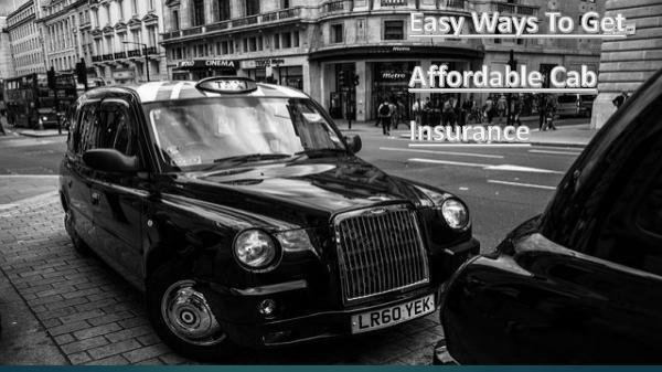 Why do you need to get insurance for your minicab? Easy Ways To Get Affordable Cab Insurance