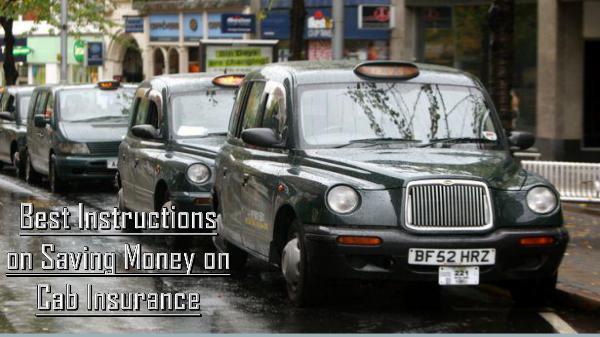 Best Instructions on Saving Money on Cab Insurance