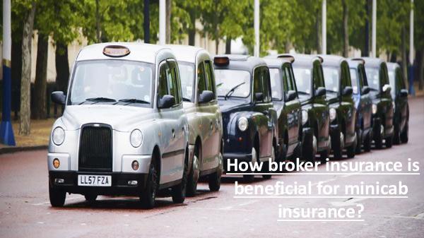 How broker insurance is beneficial for minicab ins