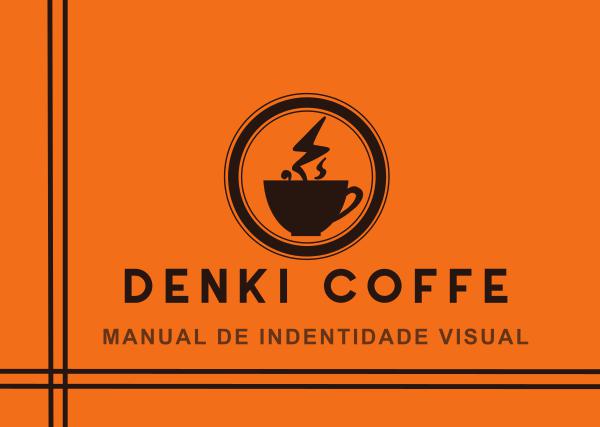 Projeto de Identidade Visual Manual de Indentidade_DENKI COFFE