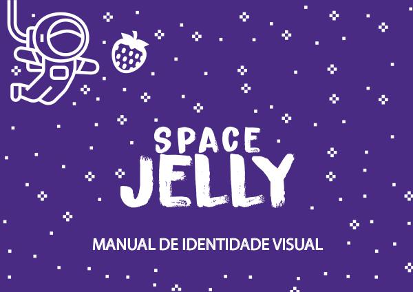 Manual de Identidade Visual - Space Jelly Space Jelly -Manual de identidade visual impressã