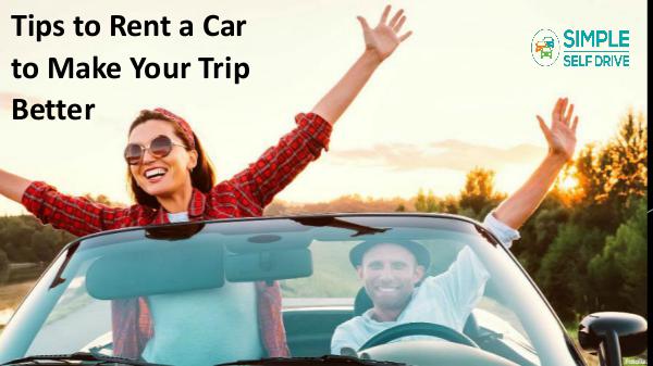 Tips to Rent a Car to Make Your Trip Better