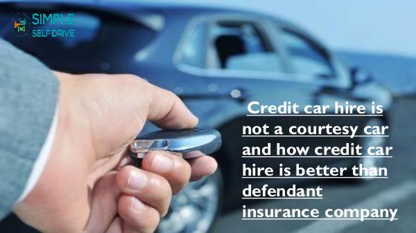 Credit car hire is not a courtesy car and how cred