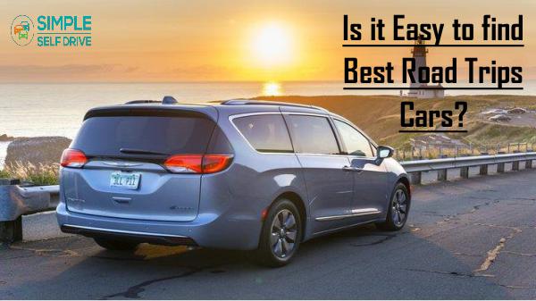 Is it Easy to find Best Road Trips Cars