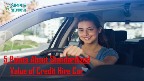 How You Can Claim The Hidden Cost Of Car Hire? 5 Points About Standardized Value of Credit Hire C