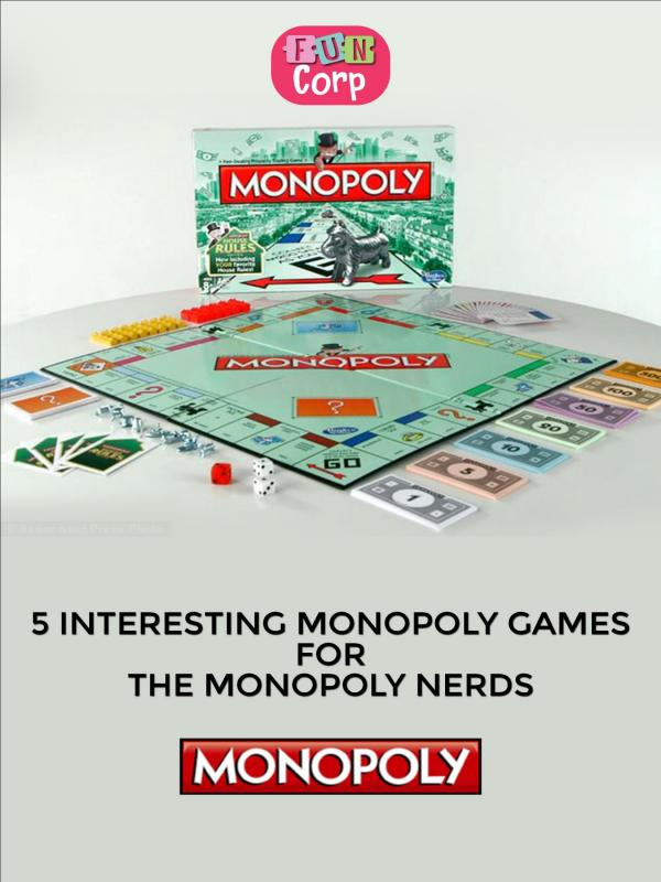 5 Interesting Monopoly Games For The Monopoly Nerds 5 Interesting Monopoly Games For The Monopoly Nerd