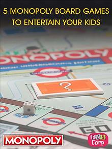 5 Monopoly Board Games to Entertain Your Kids