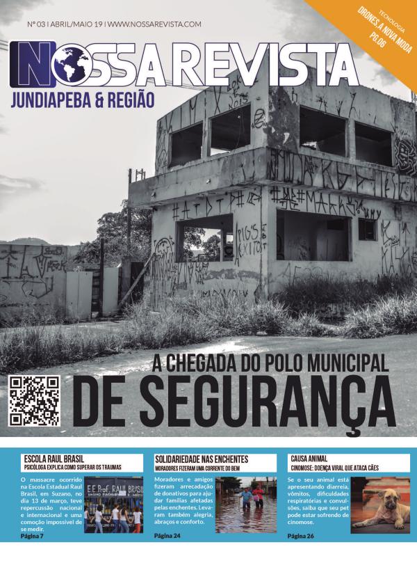 A notícia que você precisa em primeira mão da sua região Nossa Revista Nº 03-Abril/Maio-Jundiapeba