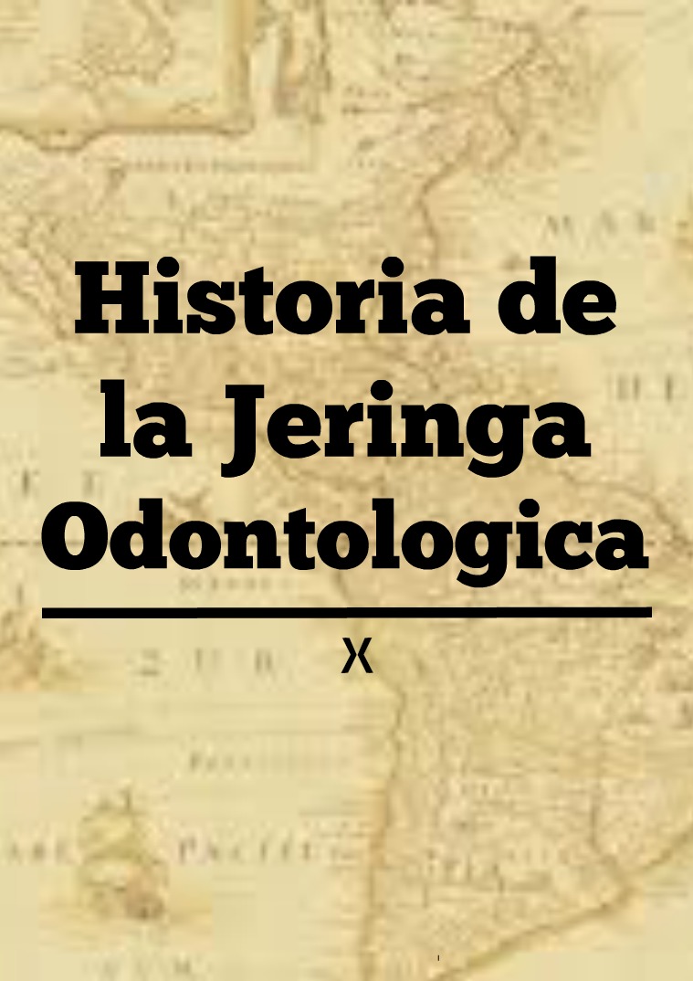 Historia de la Jeringa Odontológica Primera Publicación