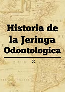 Historia de la Jeringa Odontológica