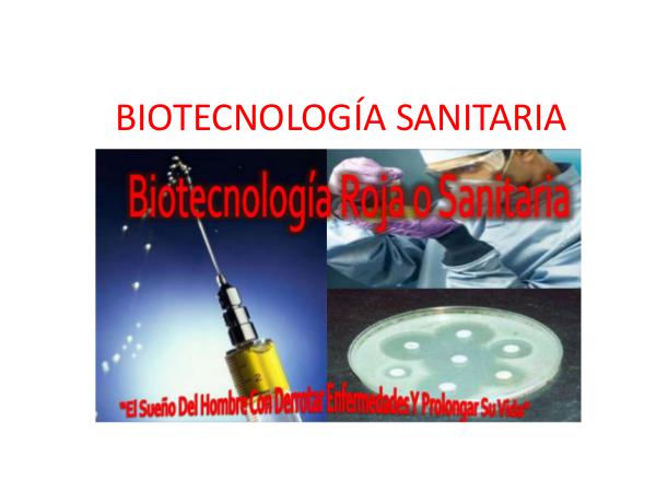 BIOTECNOLOGÍA SANITARIA BIOTECNOLOGÍA SANITARIA