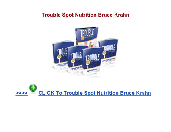 Trouble Spot Nutrition Bruce Krahn Trouble Spot Nutrition review