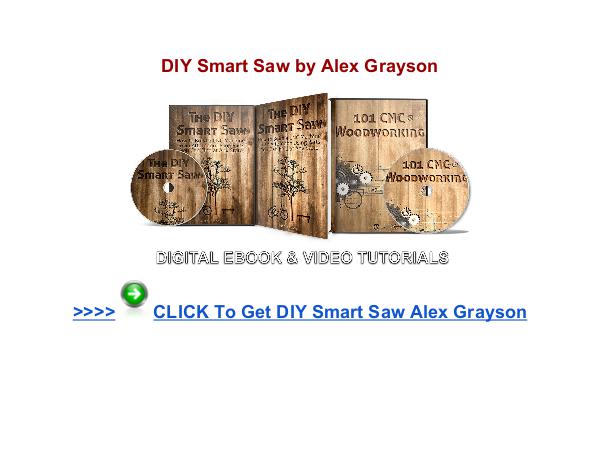 DIY Smart Saw reviews DIY Smart Saw Alex Grayson