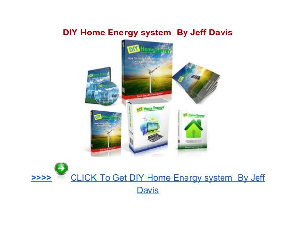 DIY Home Energy system reviews DIY Home Energy system Jeff Davis