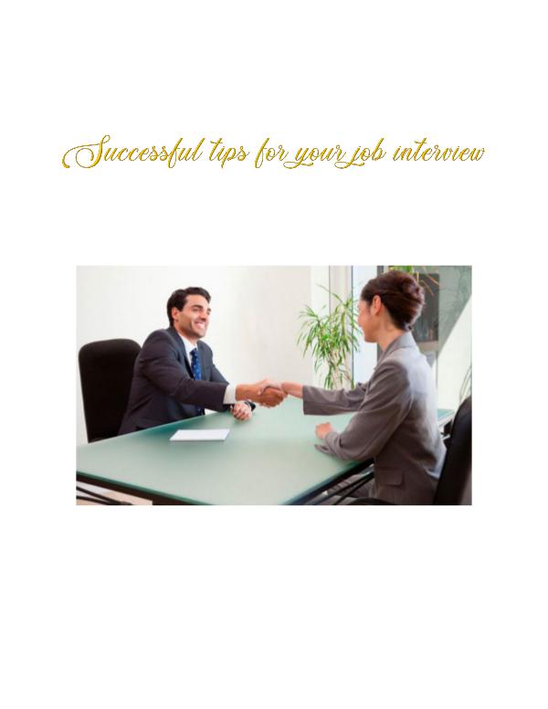 Successful tips for your job interview Successful tips for your job interview