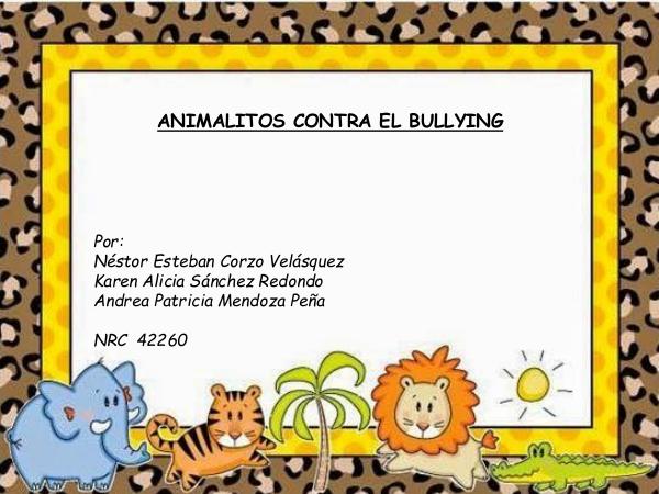 LIBRO FINAL - COGNICIÓN 1 ANIMALITOS+CONTRA+EL+BULLYING+CUENTO+BULLYING-fusi