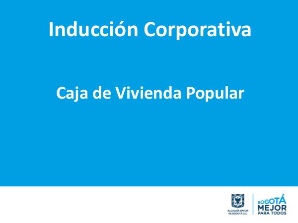 Inducción Corporativa CVP Mod 1 Presentacion Inducción CVP 2019 Mod 1