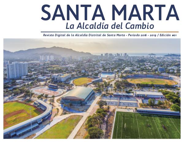 Revista Digital Santa Marta Alcaldía del Cambio - Edición 02 de 2019 Revista Digital Santa Marta Alcaldía del Cambio -