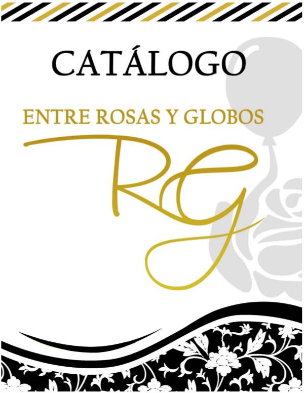 CATALOGO ENTRE ROSAS Y GLOBOS Actualizado AGOSTO 2019