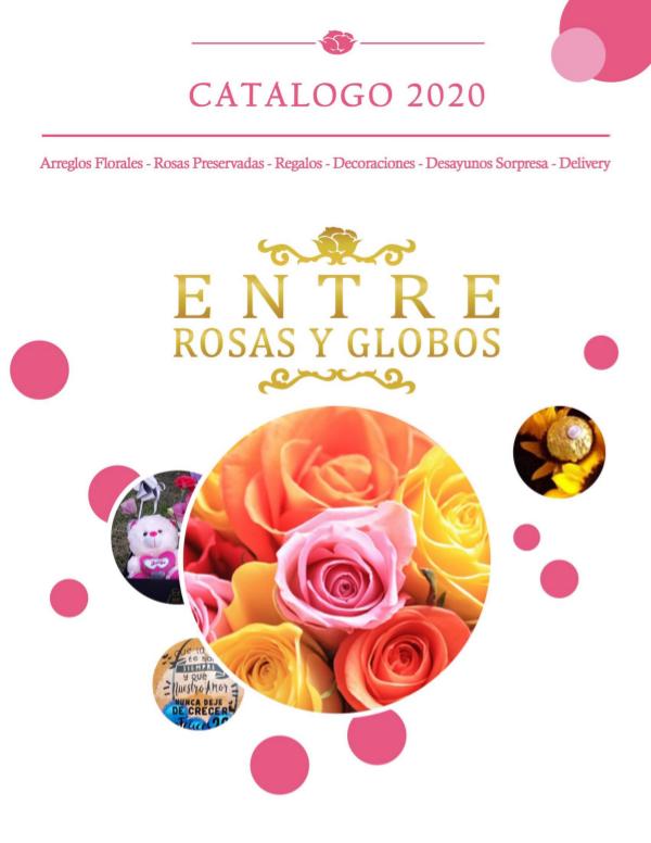 CATÁLOGO ENTRE ROSAS Y GLOBOS Actualizado MAYO 2020